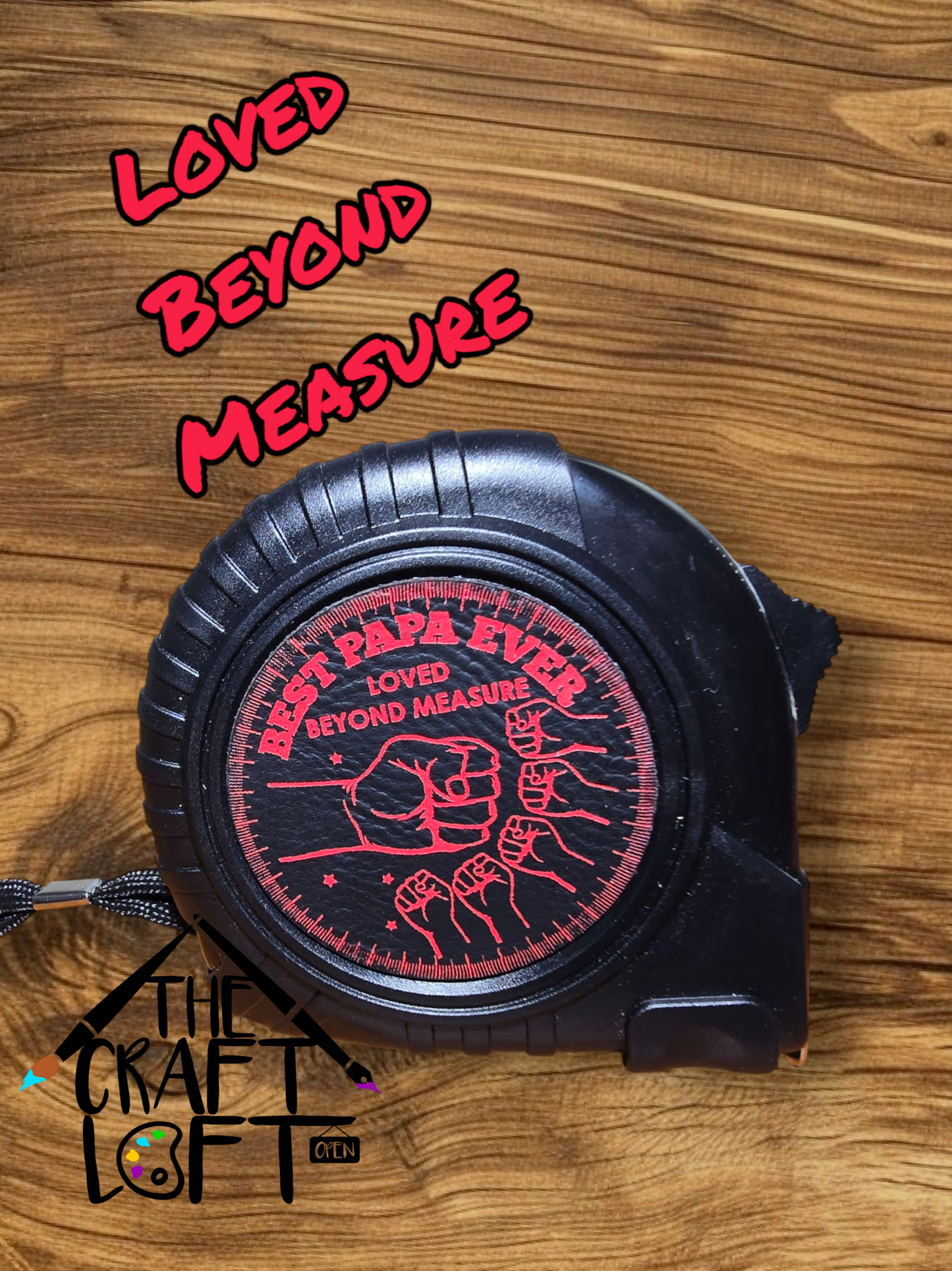 Best Dad Ever Loved Beyond Measure Father's Day/Grandparent's Personalized Retractable Tape Measure with Custom Engraved Leatherette Patch