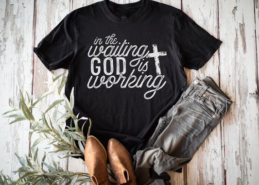 "In the Waiting God is Working" Short Sleeve Tshirt