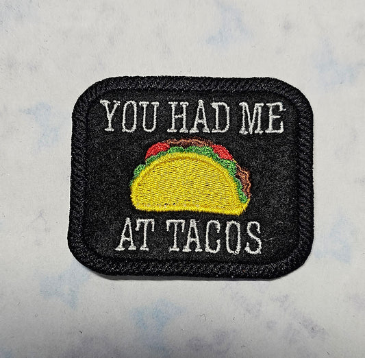 You Had Me At Tacos Patch